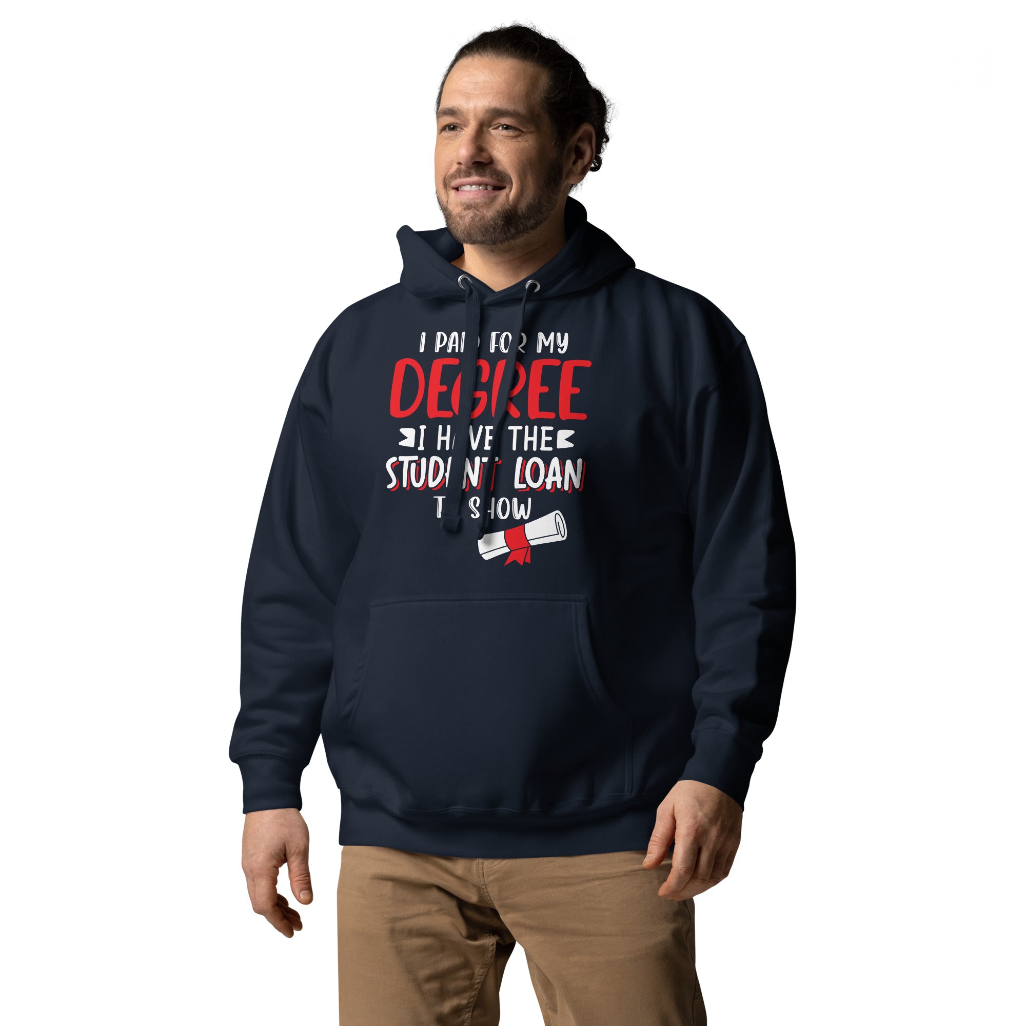 I Paid For My Degree Unisex Hoodie