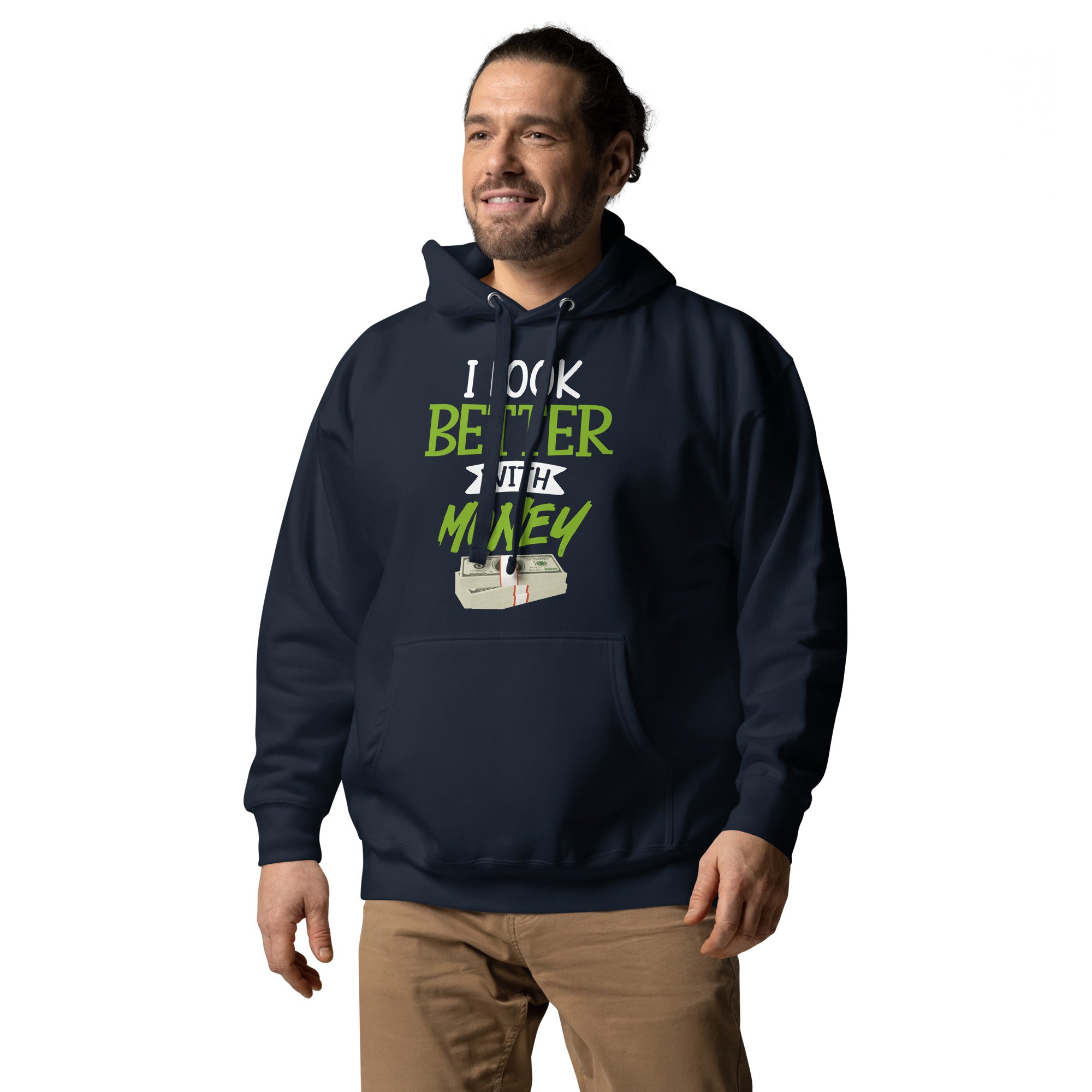 I look Better With Money Unisex Hoodie