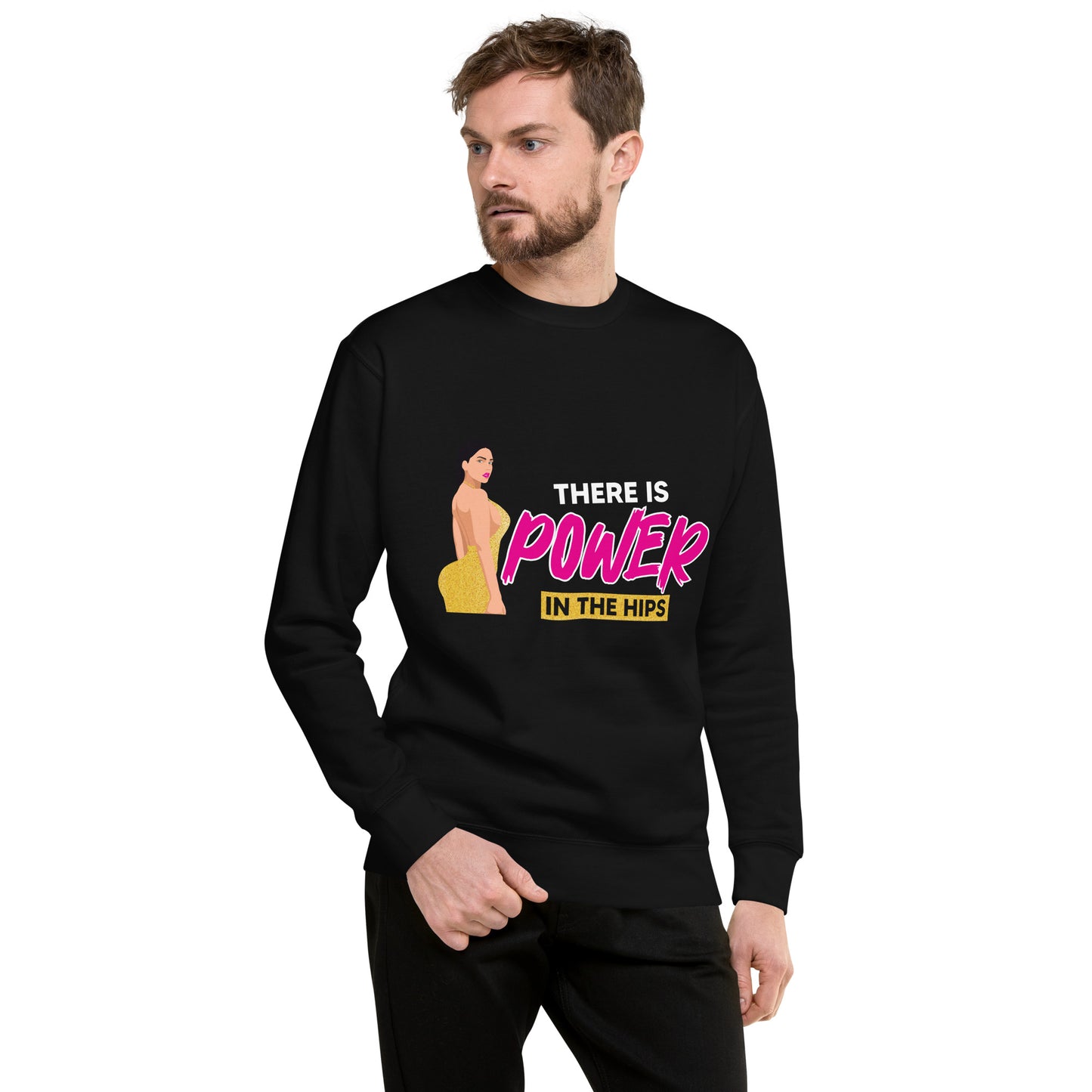 There is Power in The Hip Unisex Premium Sweatshirt
