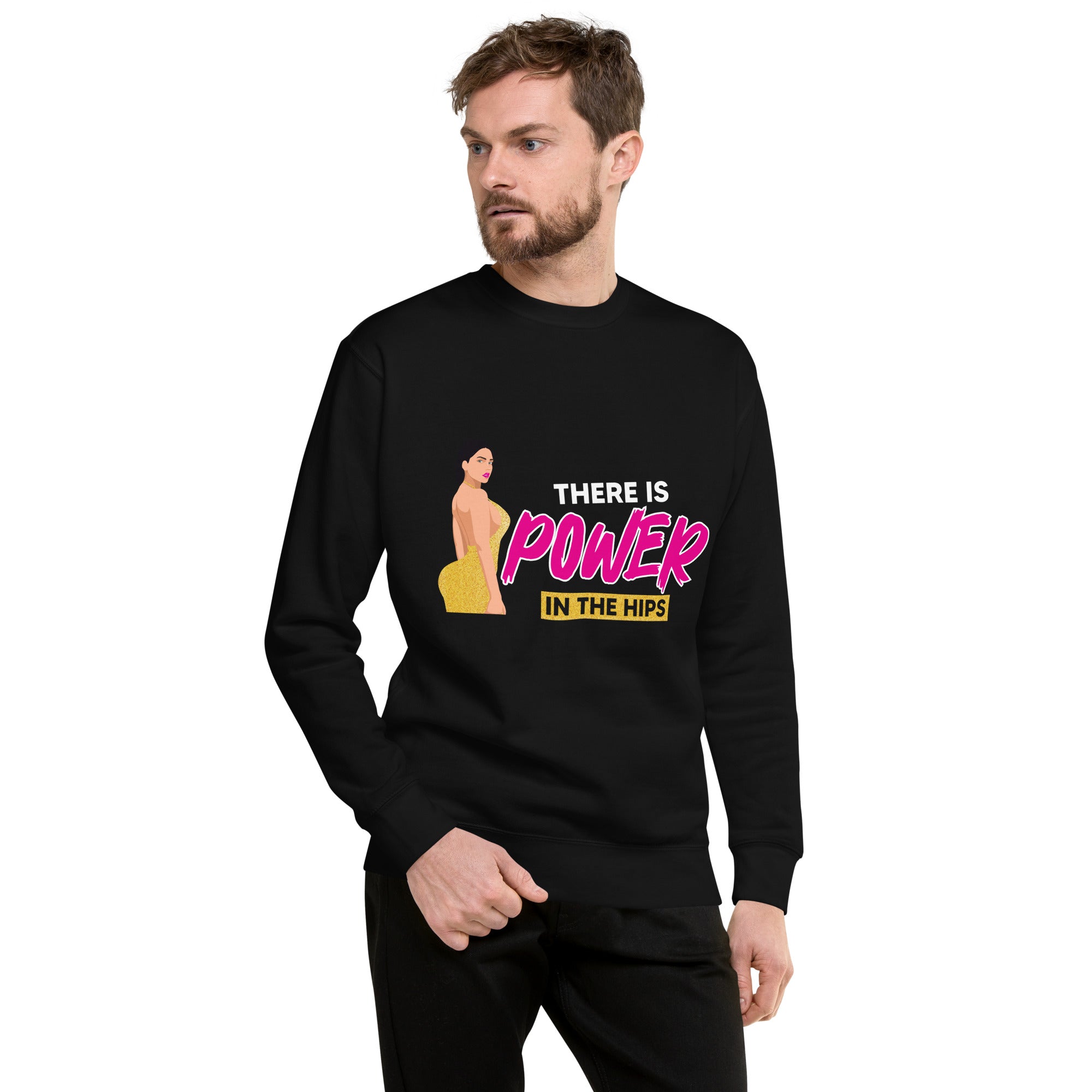There is Power in The Hip Unisex Premium Sweatshirt