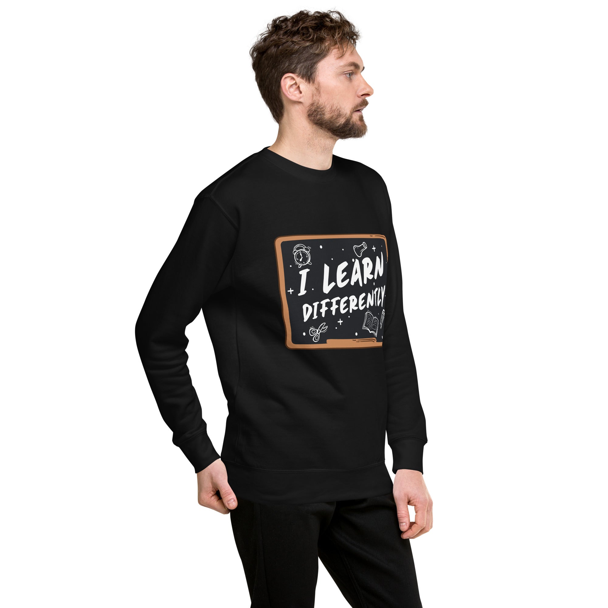 I Learn Differently Unisex Premium Sweatshirt