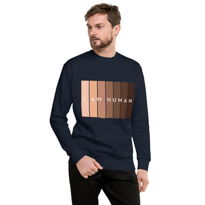 I Am Human Unisex Premium Sweatshirt