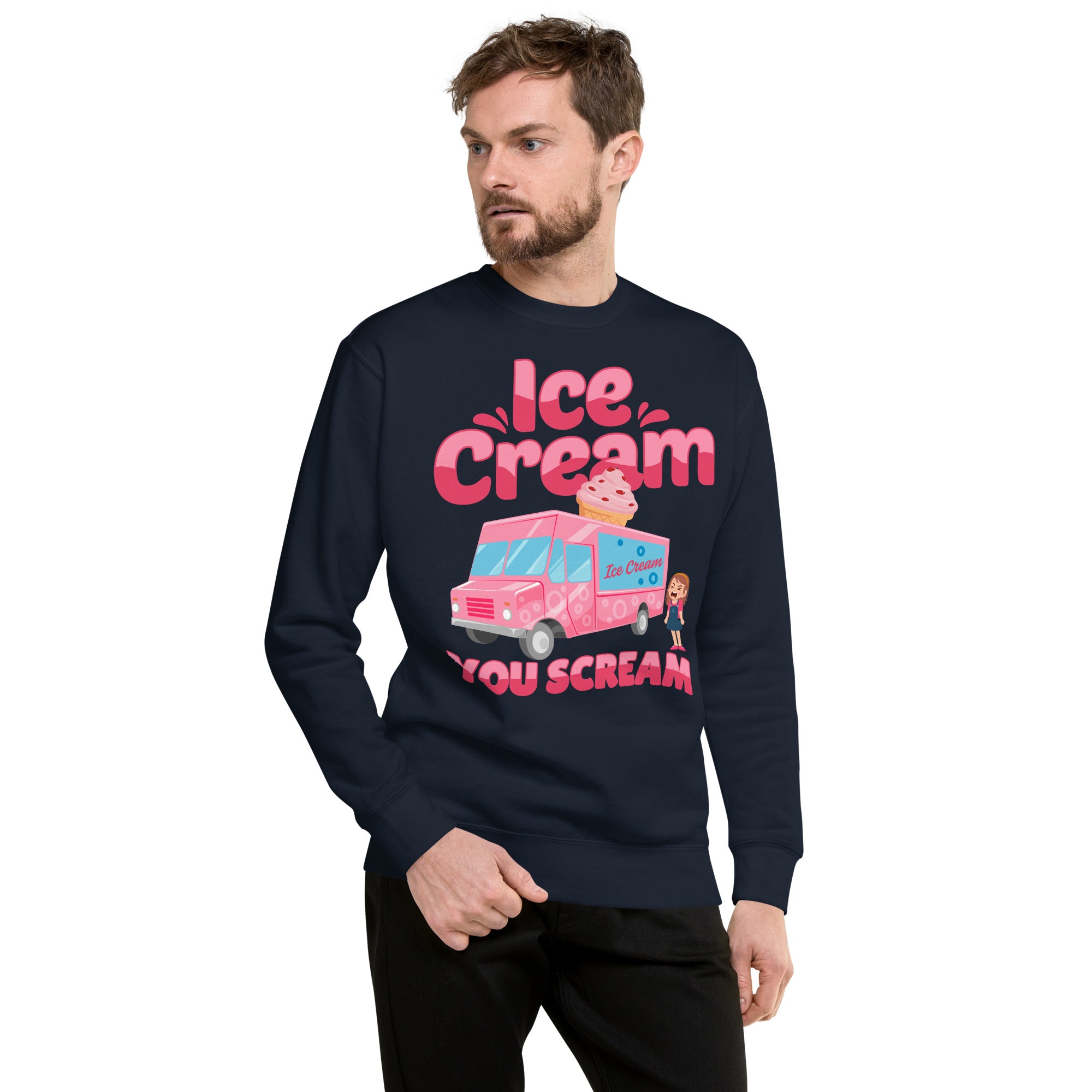 Ice Cream You Scream Unisex Premium Sweatshirt