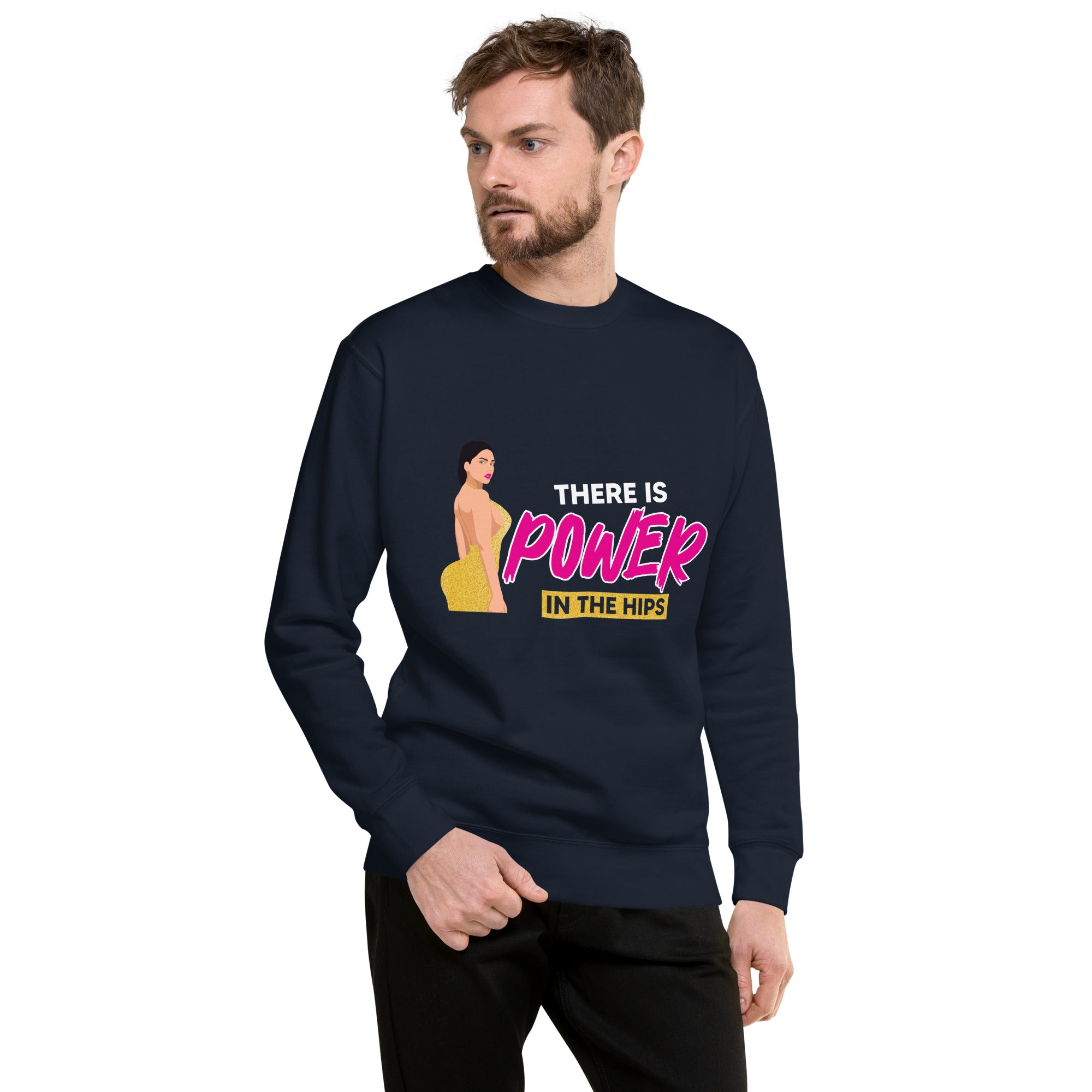 There is Power in The Hip Unisex Premium Sweatshirt