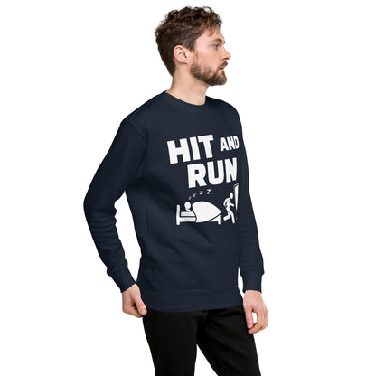 Hit And Run Unisex Premium Sweatshirt