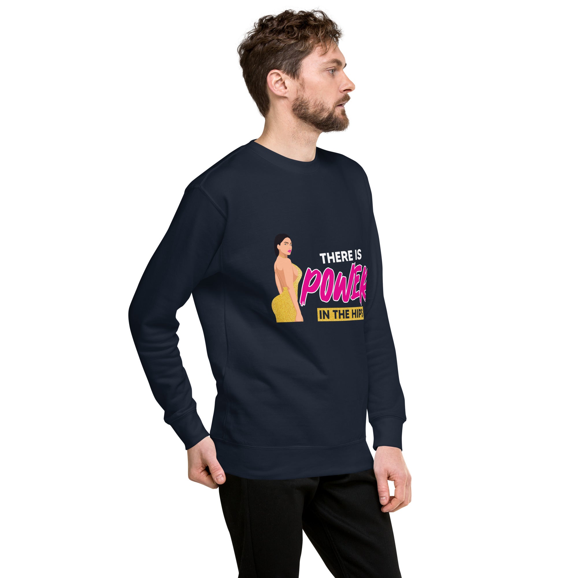 There is Power in The Hip Unisex Premium Sweatshirt