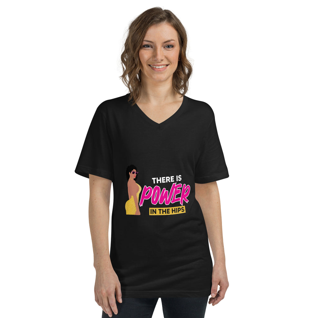 There is Power in The Hip Unisex Short Sleeve V-Neck T-Shirt