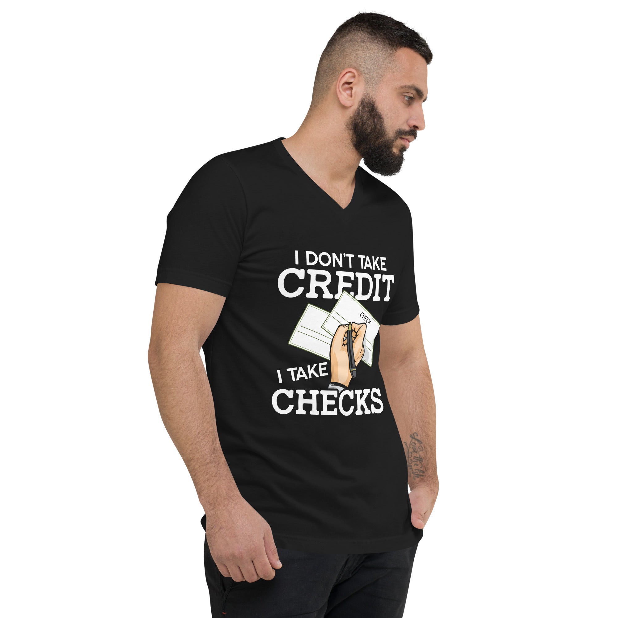I Don't Take Credit I Take Checks Unisex Short Sleeve V-Neck T-Shirt