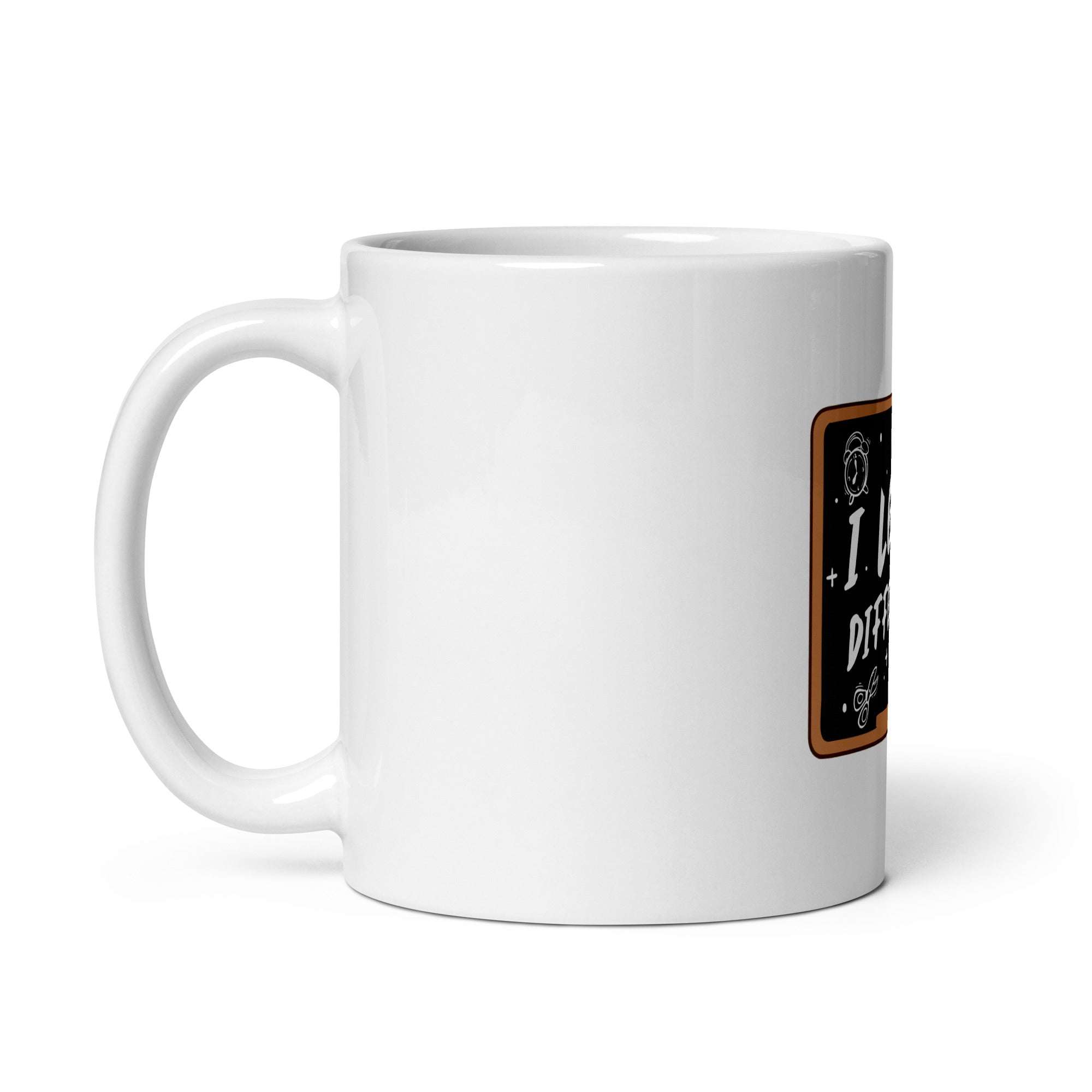 I Learn Differently White glossy mug