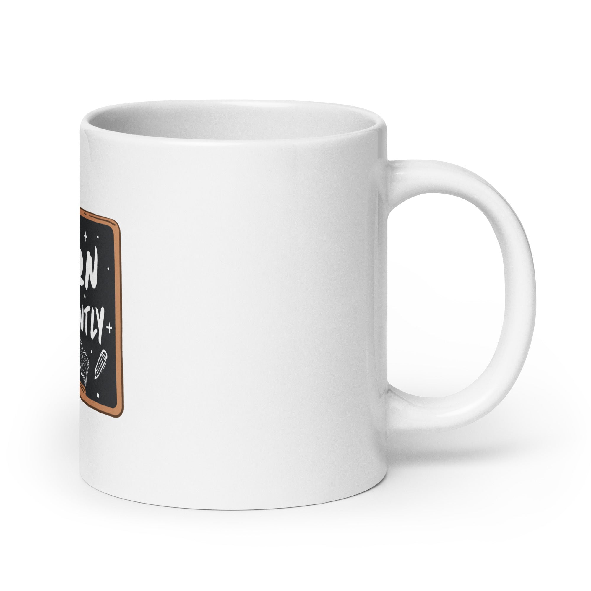 I Learn Differently White glossy mug