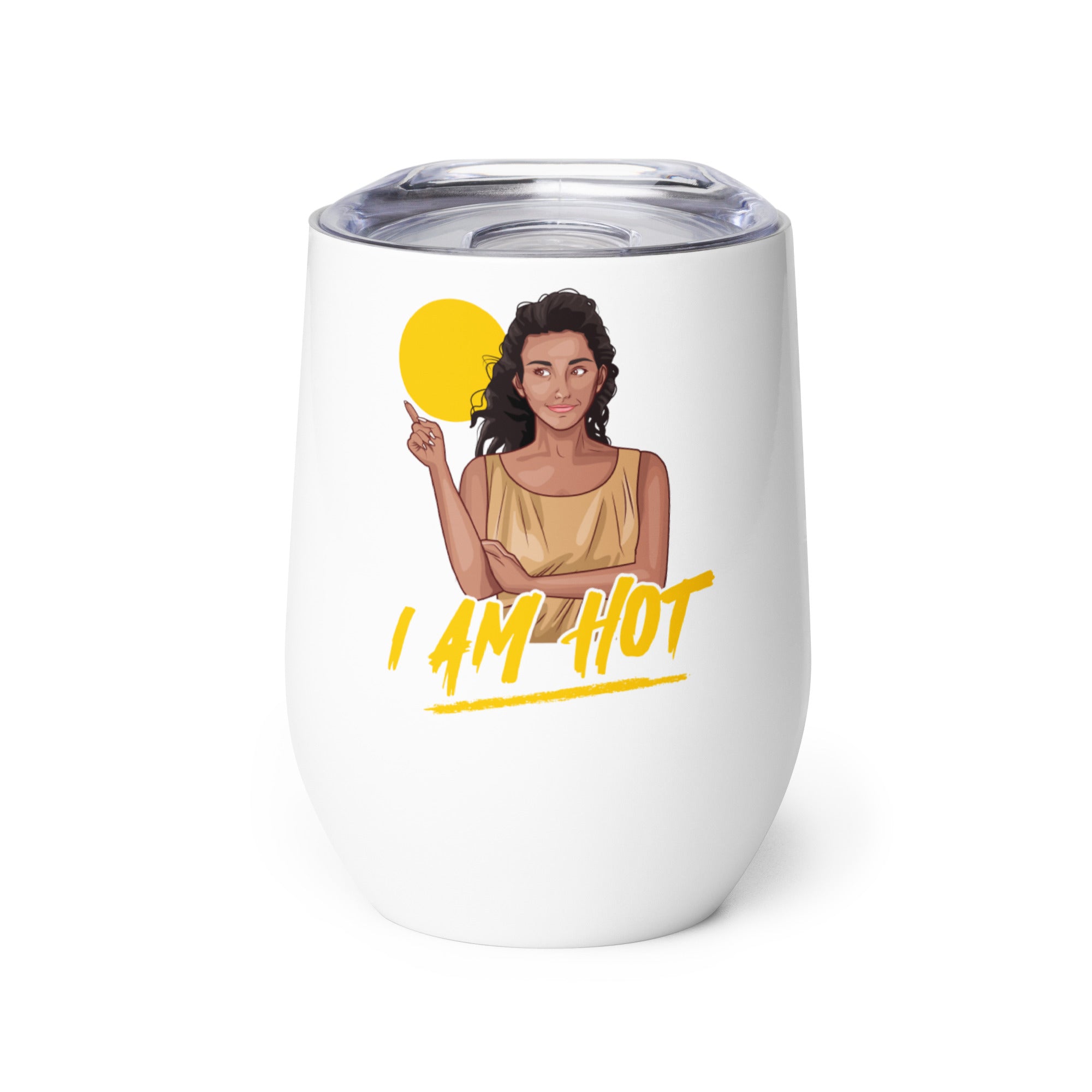 I Am Hot Wine tumbler