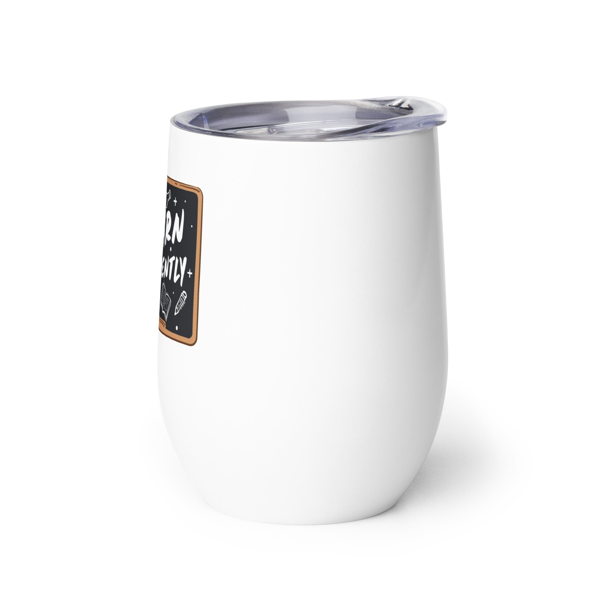I Learn Differently Wine tumbler