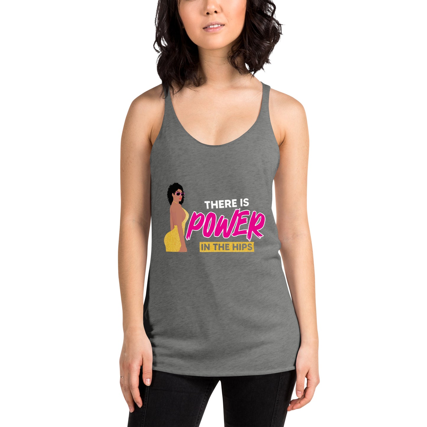 There is Power in The Hip Women's Racerback Tank