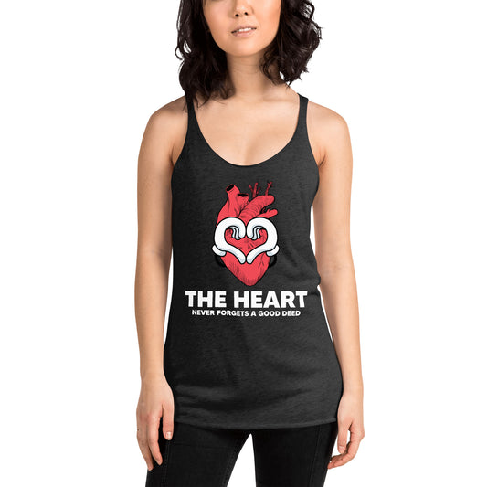 The Heart Never Forgets A Good Deed Women's Racerback Tank