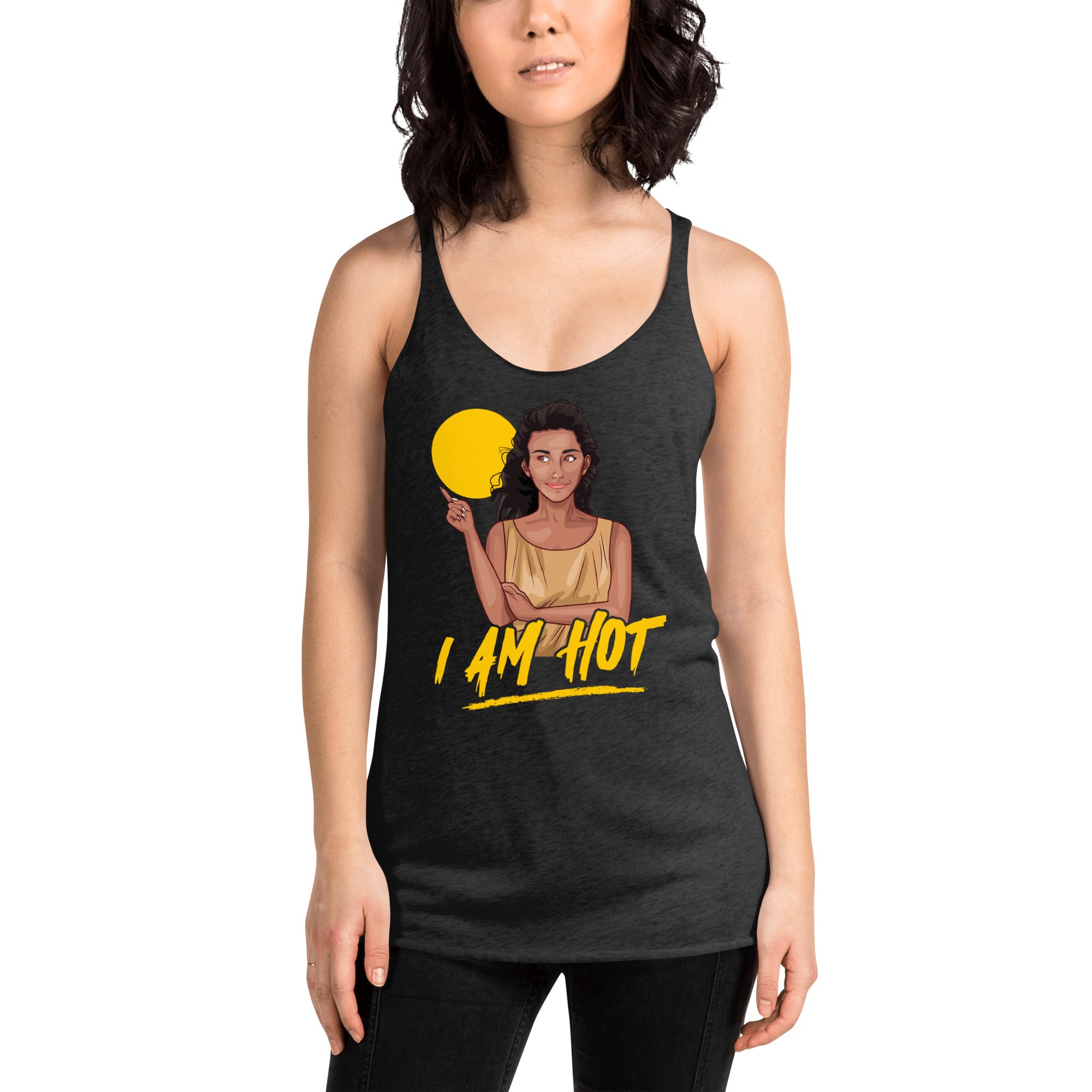I Am Hot Women's Racerback Tank