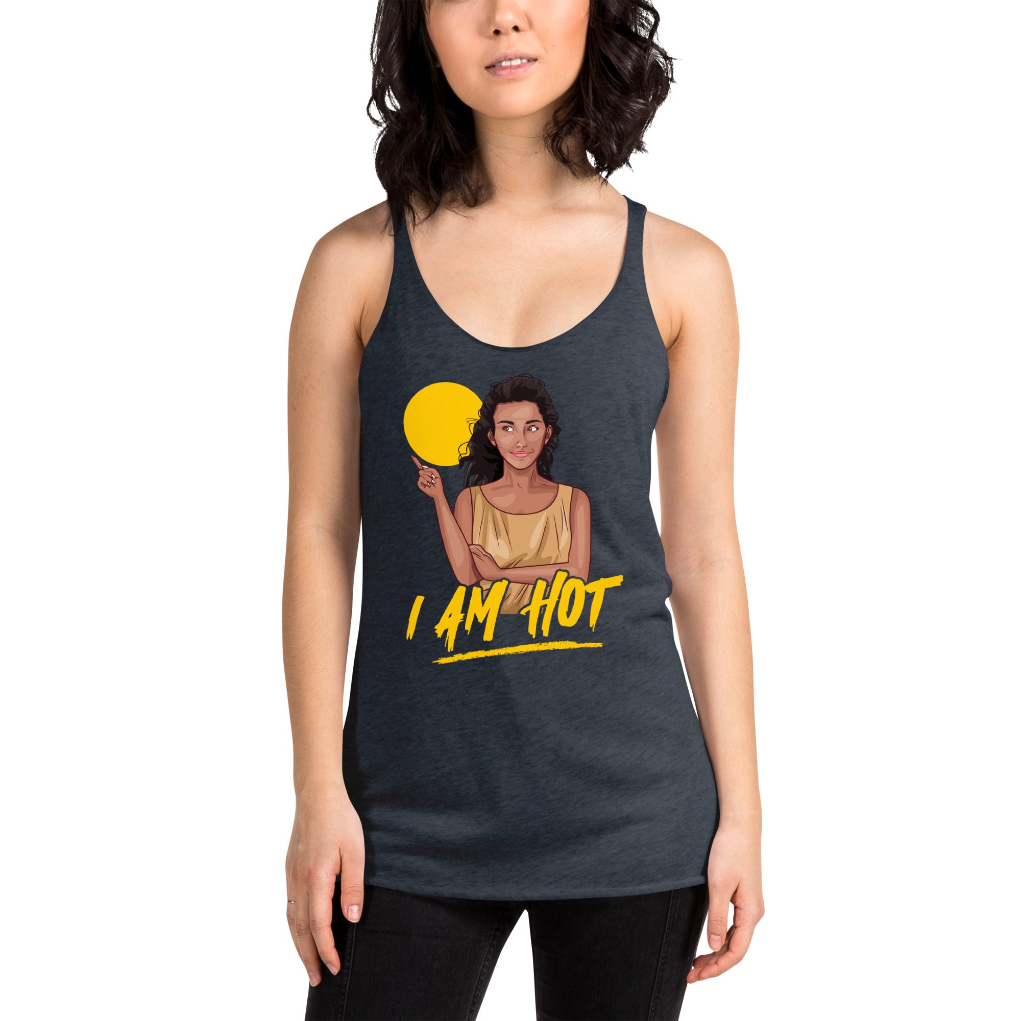 I Am Hot Women's Racerback Tank