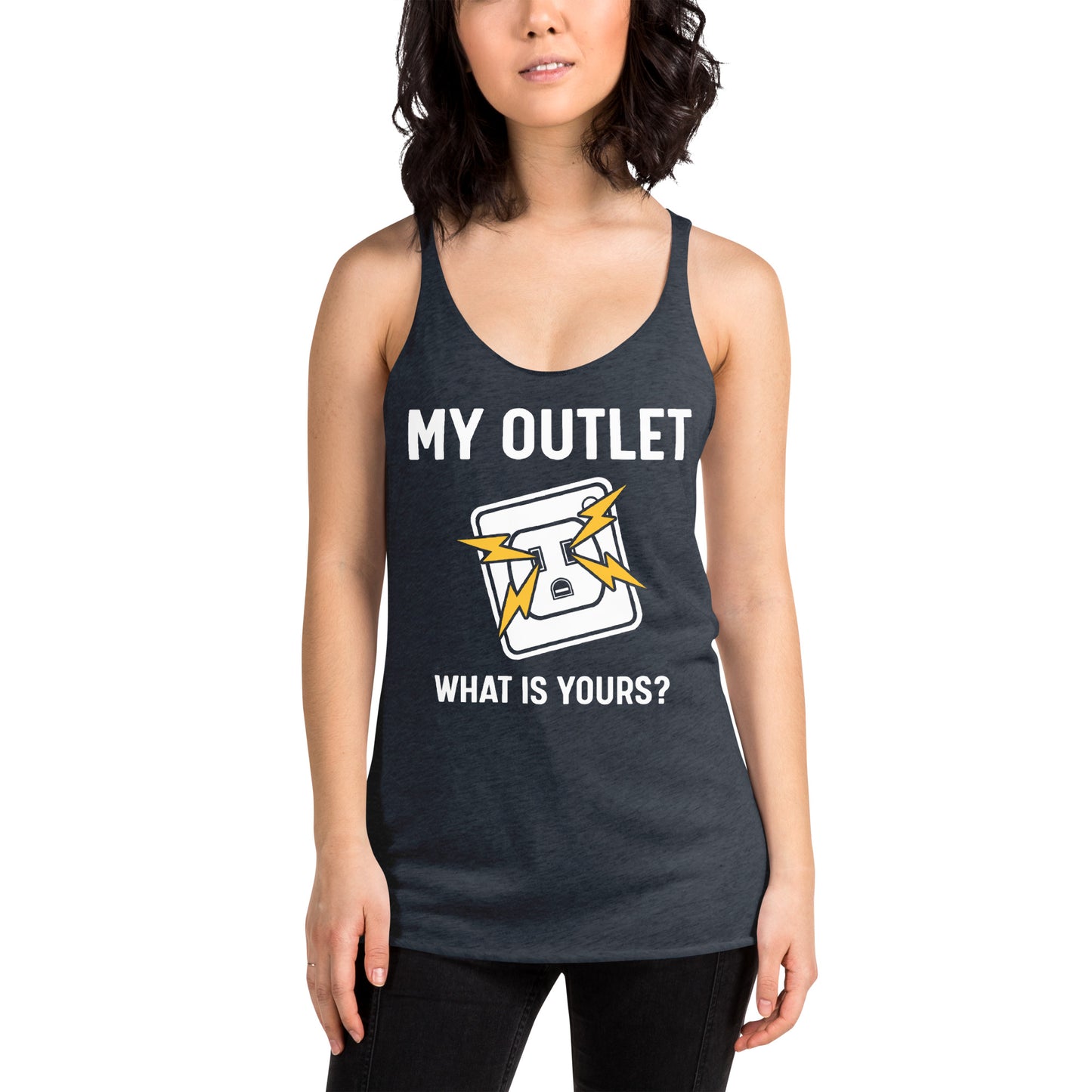My Outlet What Is Yours ? Women's Racerback Tank