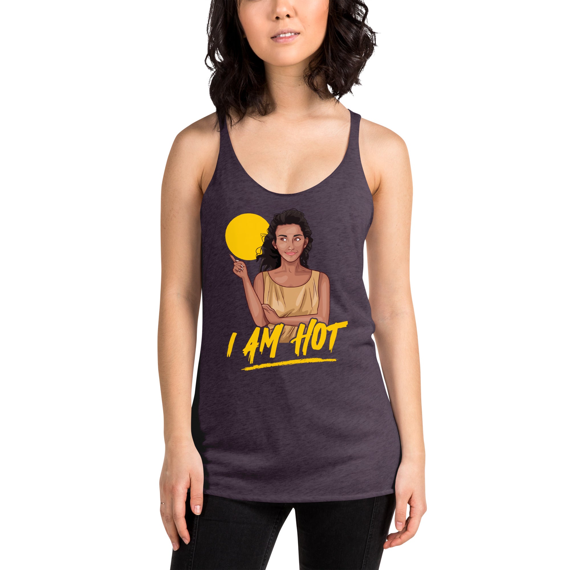I Am Hot Women's Racerback Tank
