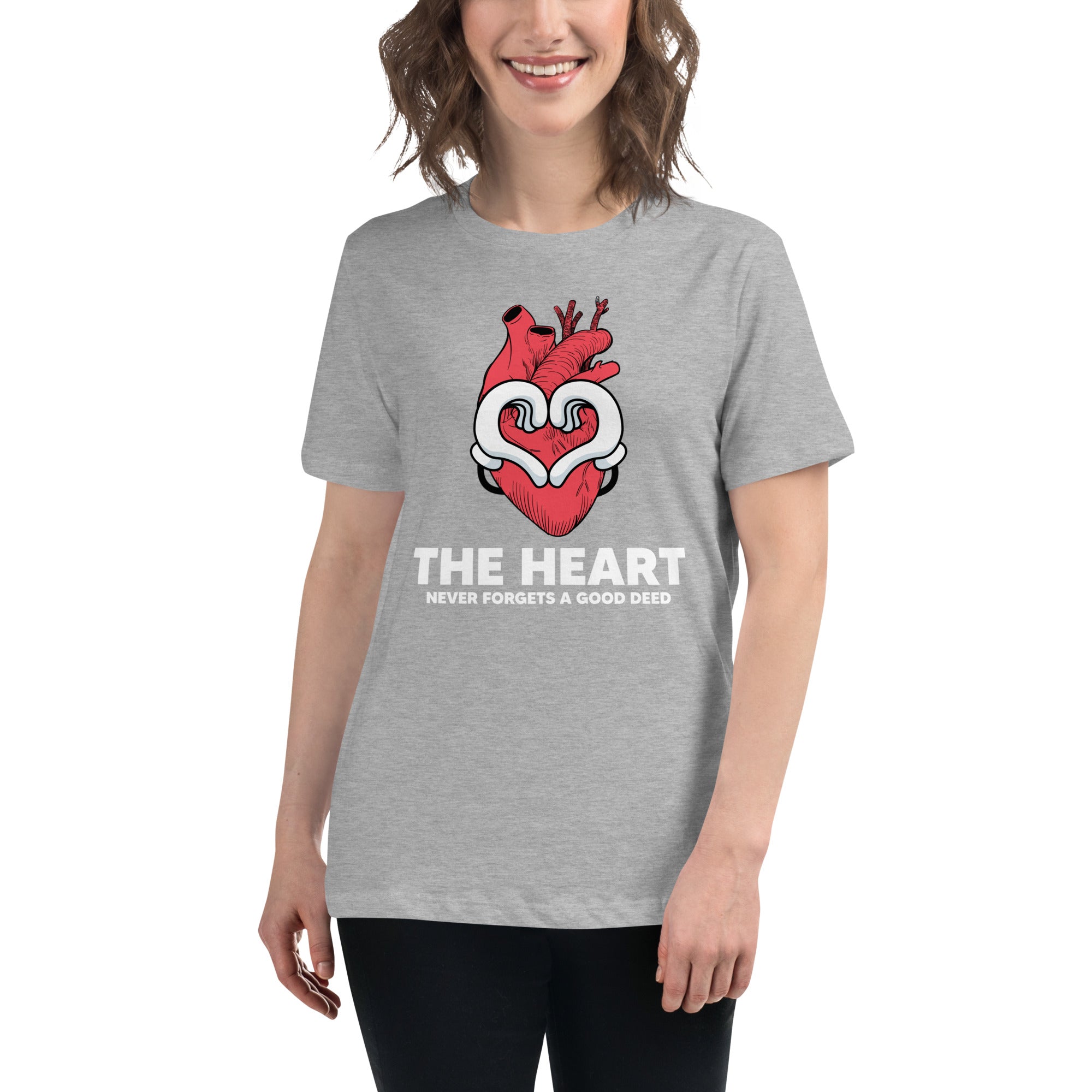 The Heart Never Forgets A Good Deed Women's Relaxed T-Shirt
