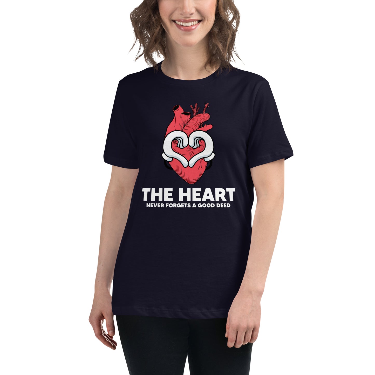 The Heart Never Forgets A Good Deed Women's Relaxed T-Shirt